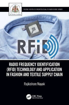 Radio Frequency Identification (RFID) Technology and Application in Fashion  and Textile Supply Chain: Technology and Application in Garment Manufacturing and Supply Chain