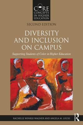 Diversity and Inclusion on Campus: Supporting Students of Color in Higher Education 2nd edition