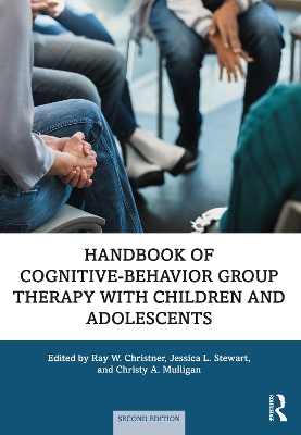Handbook of Cognitive-Behavior Group Therapy with Children and Adolescents: Specific Settings and Presenting Problems 2nd edition