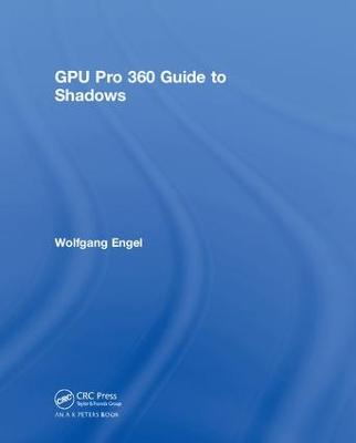 GPU Pro 360 Guide to Shadows: Guide to Shadows