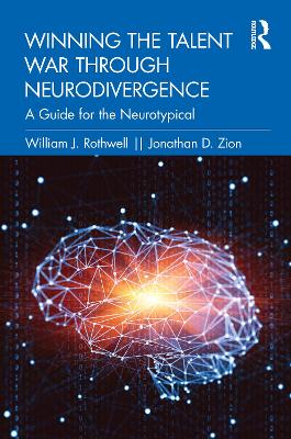 Winning the Talent War through Neurodivergence: A Guide for the Neurotypical