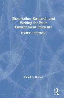 Dissertation Research and Writing for Built Environment Students 4th edition