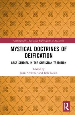 Mystical Doctrines of Deification: Case Studies in the Christian Tradition