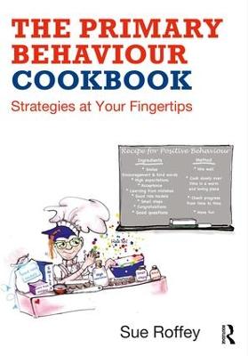Primary Behaviour Cookbook: Strategies at your Fingertips