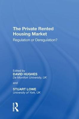 Private Rented Housing Market: Regulation or Deregulation?