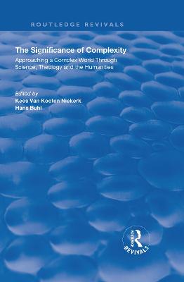 Significance of Complexity: Approaching a Complex World Through Science, Theology and the Humanities