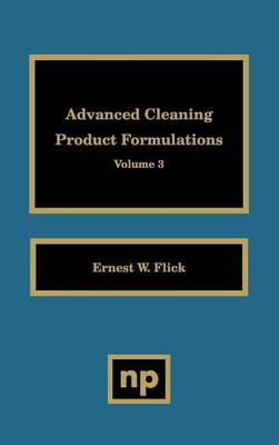 Advanced Cleaning Product Formulations, Vol. 3