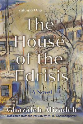 House of the Edrisis: A Novel, Volume One