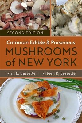 Common Edible and Poisonous Mushrooms of New York 2nd Revised edition