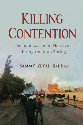 Killing Contention: Demobilization in Morocco during the Arab Spring
