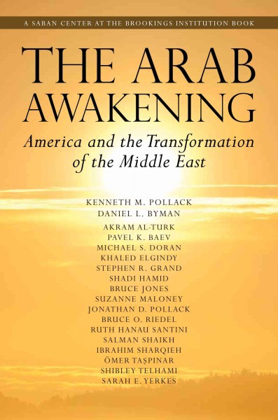 Arab Awakening: America and the Transformation of the Middle East