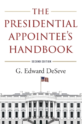 Presidential Appointee's Handbook Second Edition