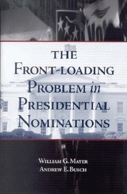 Front-Loading Problem in Presidential Nominations