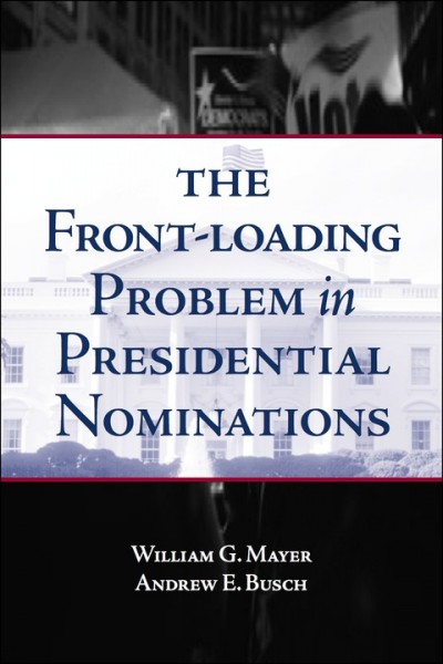 Front-Loading Problem in Presidential Nominations