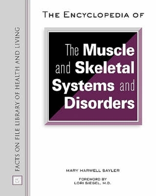 Encyclopedia of the Muscle and Skeletal Systems and Disorders