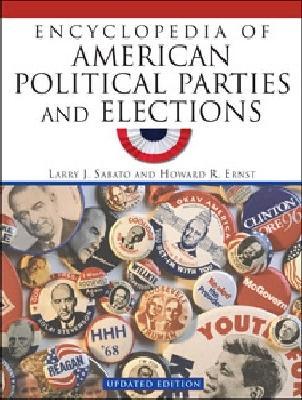 Encyclopedia of American Political Parties and Elections