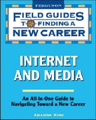 Internet and Media: Field Guide to Finding a New Career