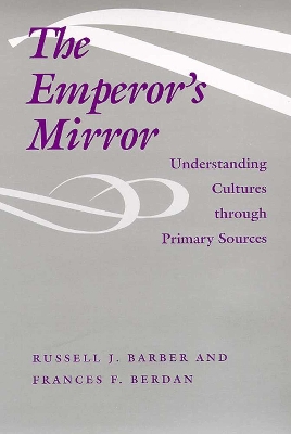 Emperor's Mirror: Understanding Cultures through Primary Sources