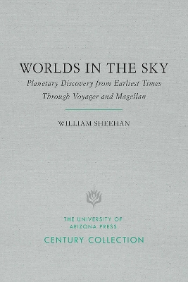 Worlds in the Sky: Planetary Discovery from Earliest Times Through Voyager and Magellan