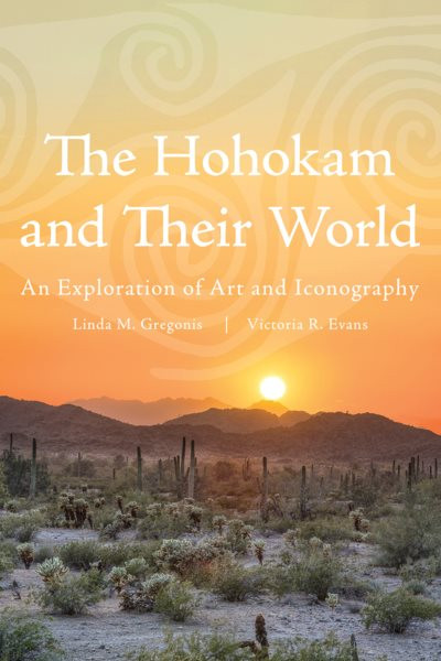 Hohokam and Their World: An Exploration of Art and Iconography