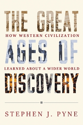 Great Ages of Discovery: How Western Civilization Learned About a Wider World