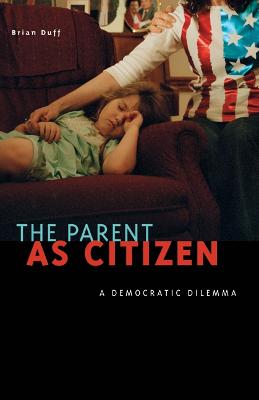 Parent As Citizen: A Democratic Dilemma