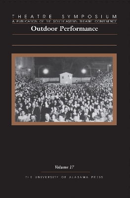 Theatre Symposium, Vol. 17: Outdoor Performance