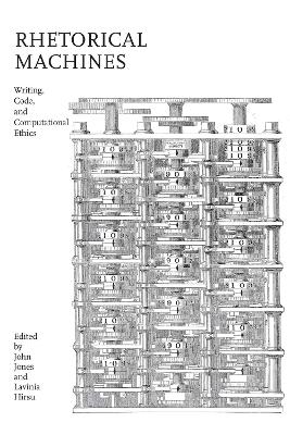 Rhetorical Machines: Writing, Code, and Computational Ethics