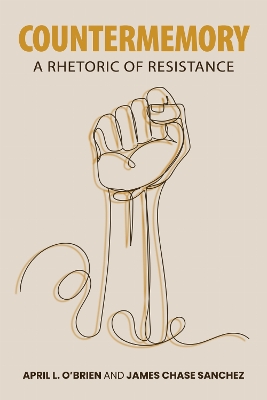 Countermemory: A Rhetoric of Resistance