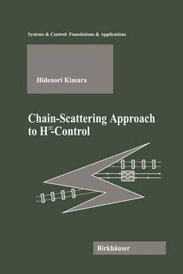 Chain-Scattering Approach to H Control 1997 ed.