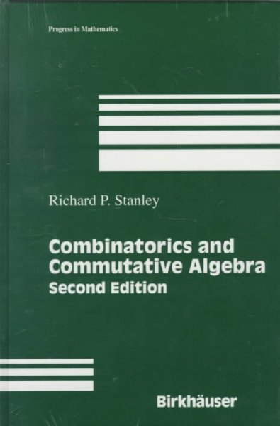 Combinatorics and Commutative Algebra 2nd rev. and enlarged ed.