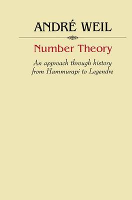 Number Theory: An approach through history From Hammurapi to Legendre 2001 ed.