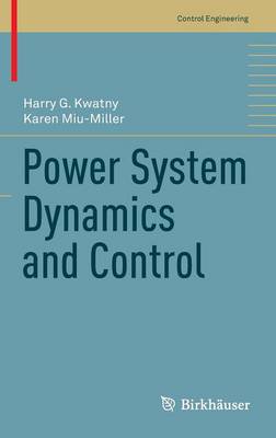 Power System Dynamics and Control 1st ed. 2016