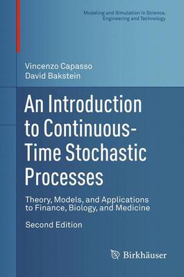 Introduction to Continuous-Time Stochastic Processes: Theory, Models, and Applications to Finance, Biology, and Medicine