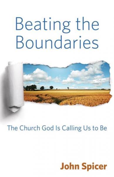 Beating the Boundaries: The Church God Is Calling Us to Be
