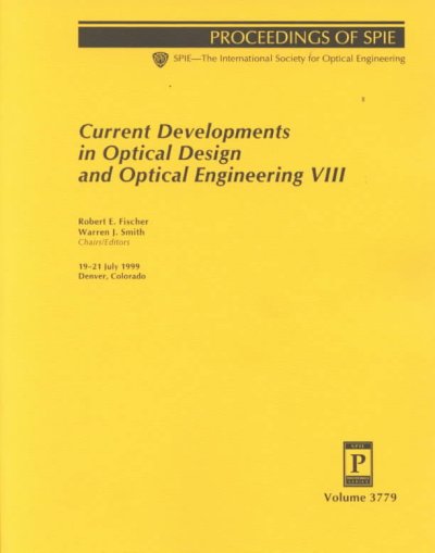 Current Developments In Optical Design and Optical Engineering-Papers  Presented At Spie's 44th Annual Meeting Viii