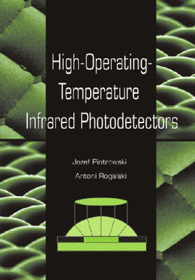High-operating-temperature Infrared Photodetectors illustrated Edition
