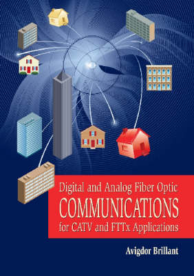 Digital and Analog Fiber Optic Communication for CATV and FTTx Applications