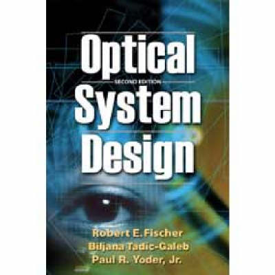 Optical System Design 2nd Revised edition