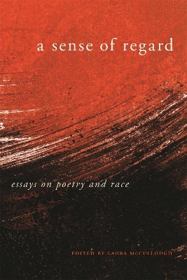 Sense of Regard: Essays on Poetry and Race