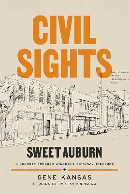 Civil Sights: Sweet Auburn, a Journey through Atlanta's National Treasure