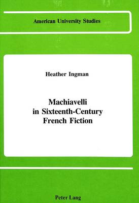 Machiavelli in Sixteenth-Century French Fiction