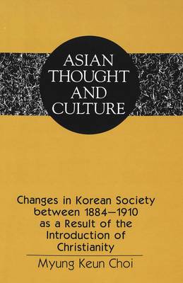 Changes in Korean Society Between 1884-1910 as a Result of the Introduction  of Christianity
