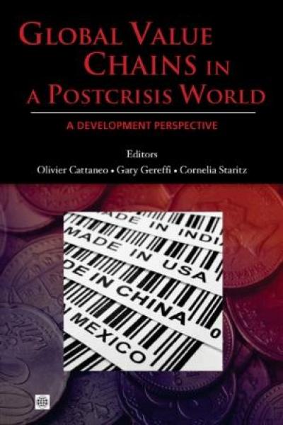 Global Value Chains in a Postcrisis World: A Development Perspective