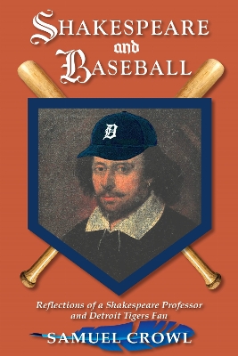 Shakespeare and Baseball: Reflections of a Shakespeare Professor and Detroit Tigers Fan
