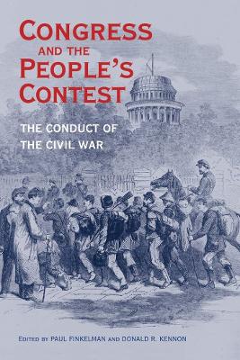 Congress and the Peopleâ€™s Contest: The Conduct of the Civil War