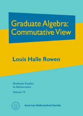 Graduate Algebra: Commutative View