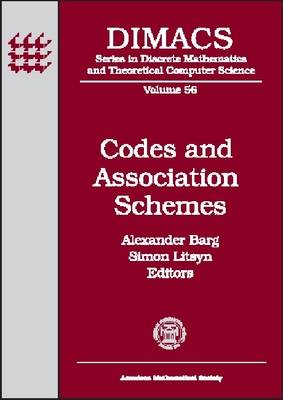 Codes and Association Schemes: DIMACS Workshop Codes and Association Schemes, November 9-12, 1999, DIMACS  Center