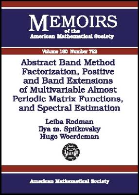 Abstract Band Method via Factorization, Positive and Band Extensions of Multivariable Almost Periodic Matrix Functions, and Spectral Estimation