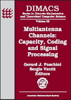 Multiantenna Channels: Capacity Coding and Signal Processing - Dimacs Workshop Signal Processing  for Wireless Transmission, October 7-9, 2002